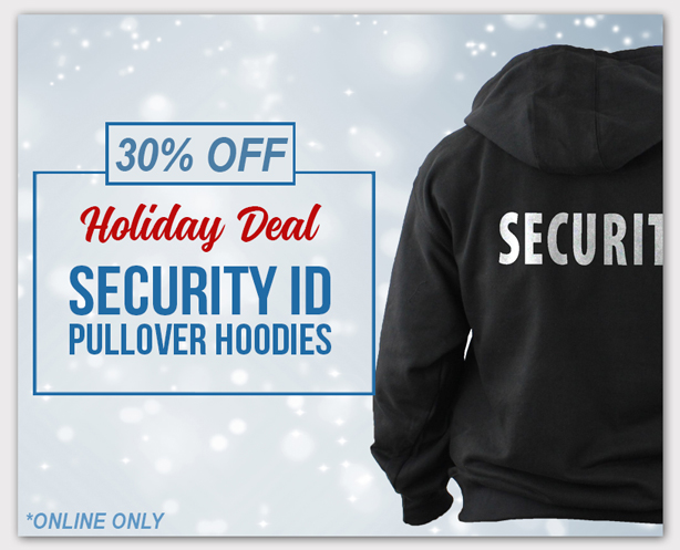Holiday Gift Guide - 30% Off Security Pullover Hoodies